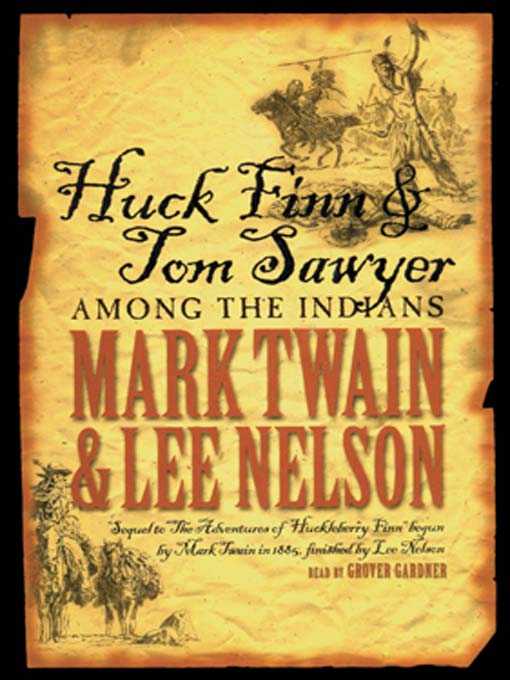 Title details for Huck Finn and Tom Sawyer Among the Indians by Mark Twain - Available